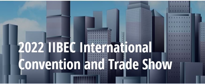 2022 IIBEC Convention and Trade Show – Orlando, Florida March 17-22, 2022