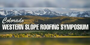 Colorado Western Slope Roofing Symposium banner.